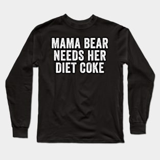 Mama Bear Need Her Diet Retro Long Sleeve T-Shirt